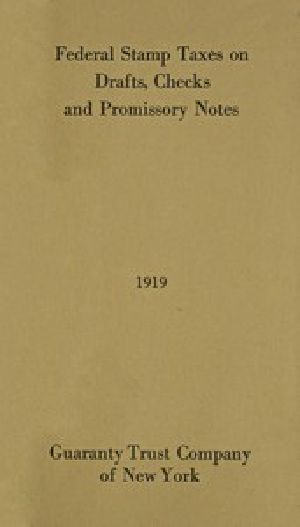 [Gutenberg 51894] • Federal Stamp Taxes on Drafts, Checks and Promissory Notes, 1919